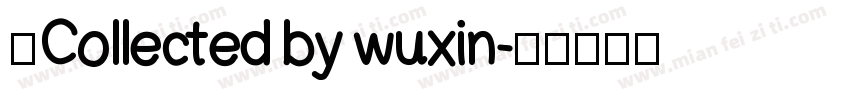 ★Collected by wuxin字体转换